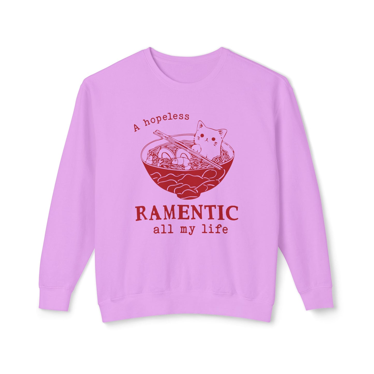 Hopeless Ramentic Cat Lightweight Unisex Sweatshirt