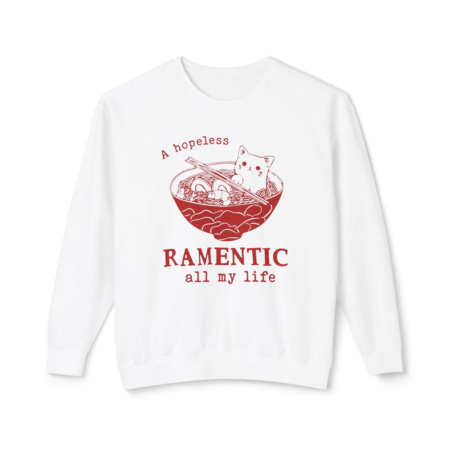 Hopeless Ramentic Cat Lightweight Unisex Sweatshirt