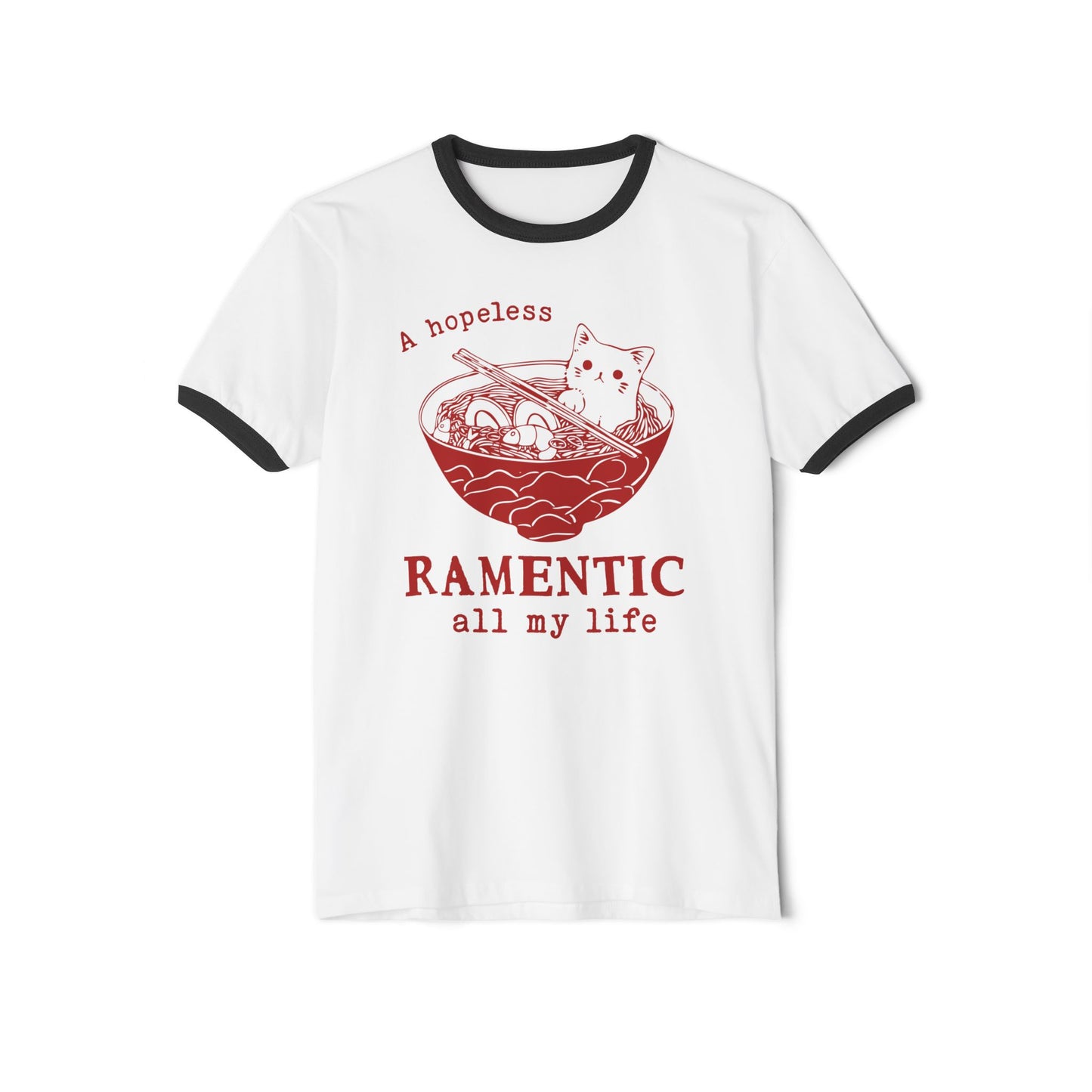 A hopeless Ramentic Cat T-Shirt - Unisex Cotton Ringer Tee