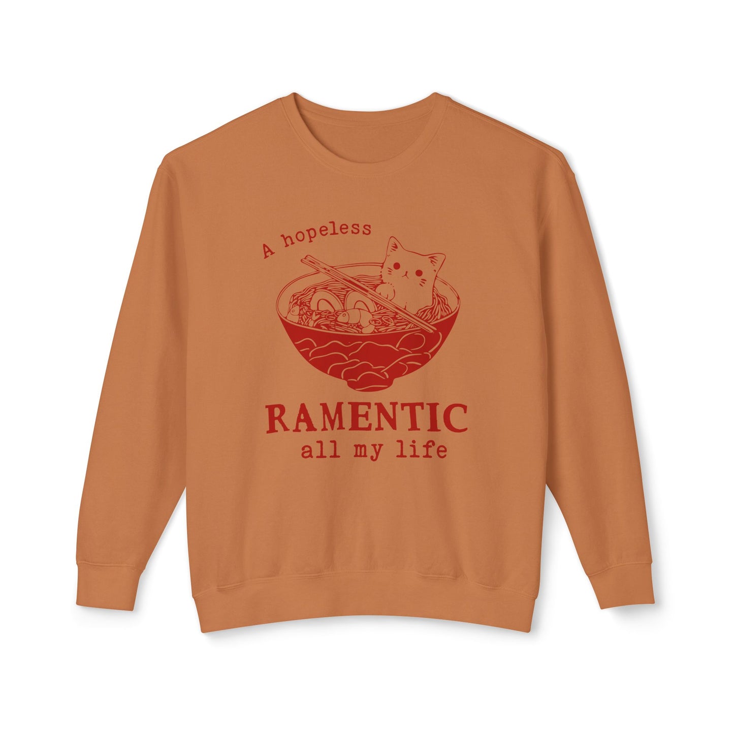 Hopeless Ramentic Cat Lightweight Unisex Sweatshirt