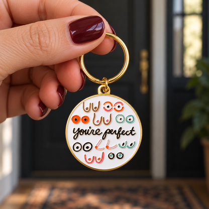 You’re Perfect Keychain | Funny Boob Keyring | Body Positive Gift