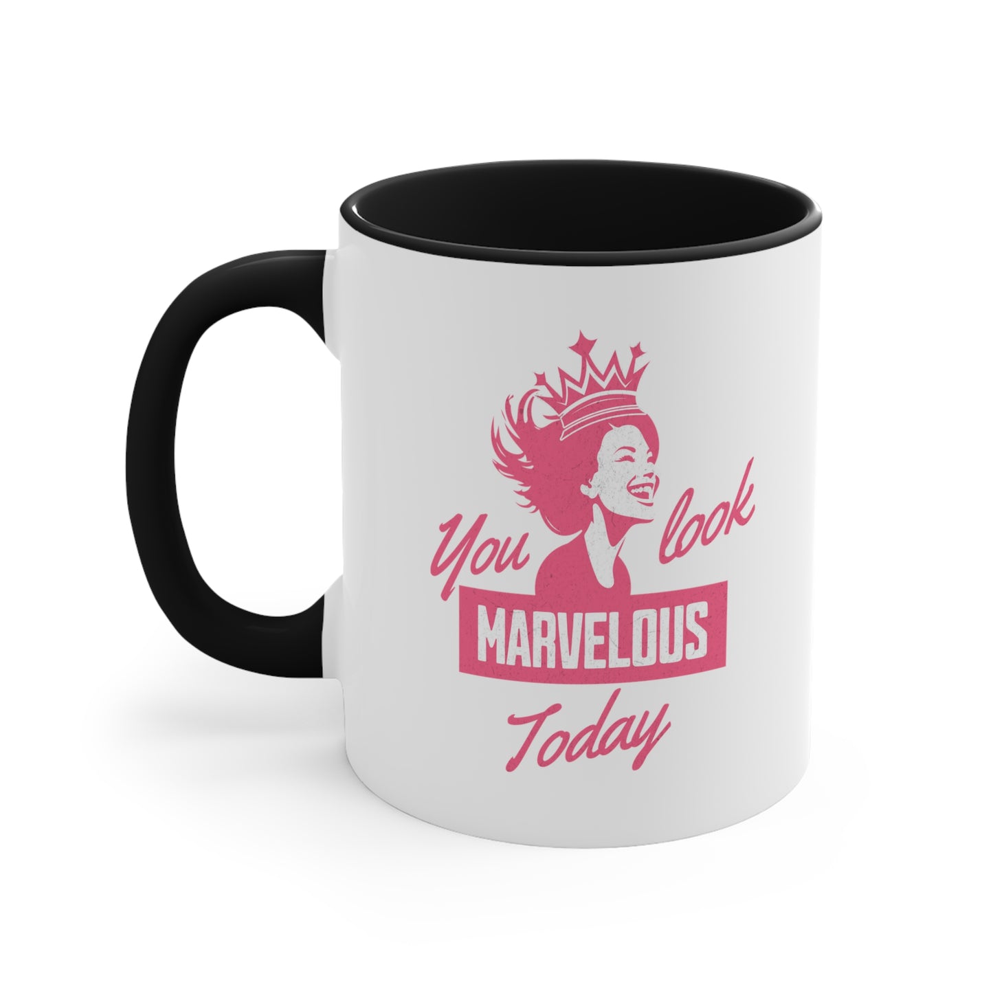 CelebMagic Love Collection - You Look Marvelous Today, Accent Pink, Accent Black, All White, All Black 11 oz, 15 oz