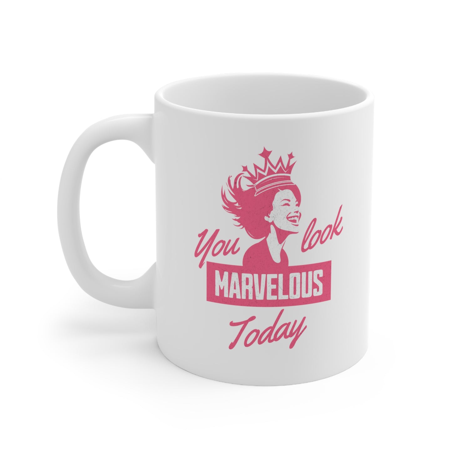 CelebMagic Love Collection - You Look Marvelous Today, Accent Pink, Accent Black, All White, All Black 11 oz, 15 oz