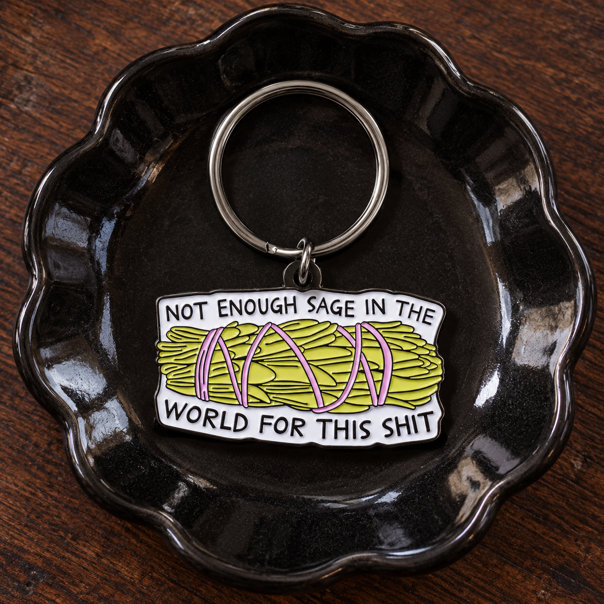 Not Enough Sage Keychain | Funny Witchy Keyring | Sarcastic Gift