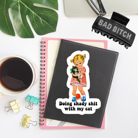 Doing Shady Shit with My Cat Waterproof Sticker – Retro Style Vinyl Decal