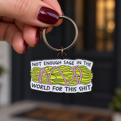 Not Enough Sage Keychain | Funny Witchy Keyring | Sarcastic Gift