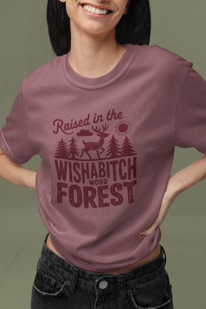Raised in the Wishabitch Wood Forest Comfort Colors 1717 T-Shirt Unisex in 7 Colors"