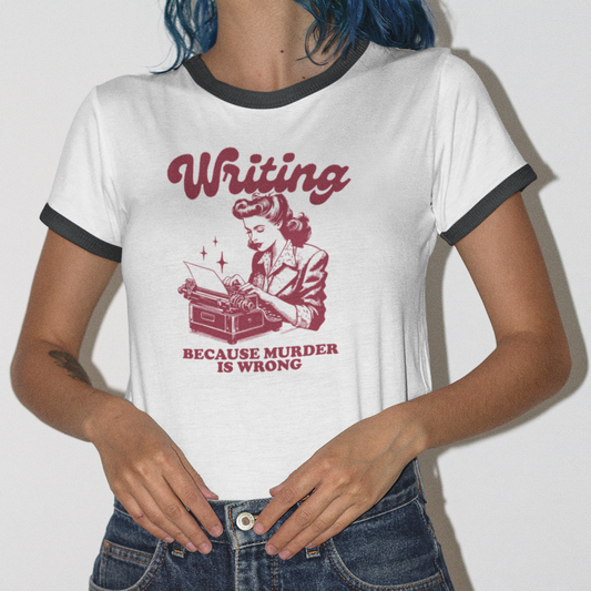 Writing Because Murder is Wrong - Vintage Dark Red Inspired Ringer Unisex Tee Next Level 3604