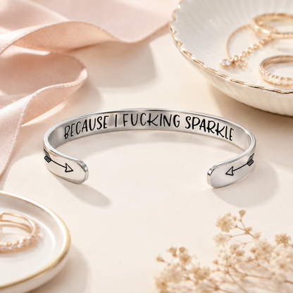 Because I Fucking Sparkle Cuff Bracelet with Black Velvet Gift Bag