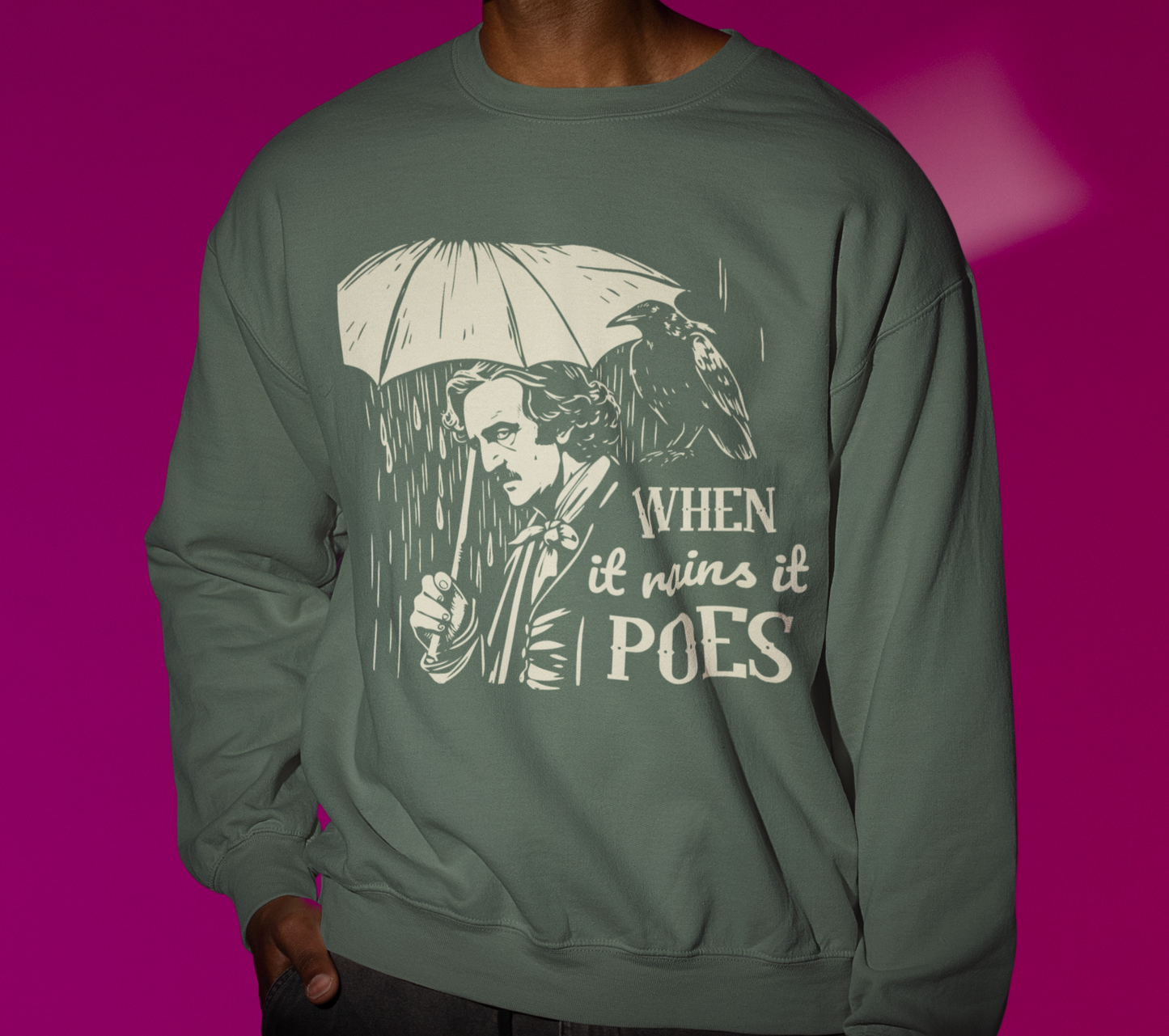 When It Rains It Poes - Edgar Allan Poe Sweatshirt | Unisex Mid Weight 5 Fall Colors