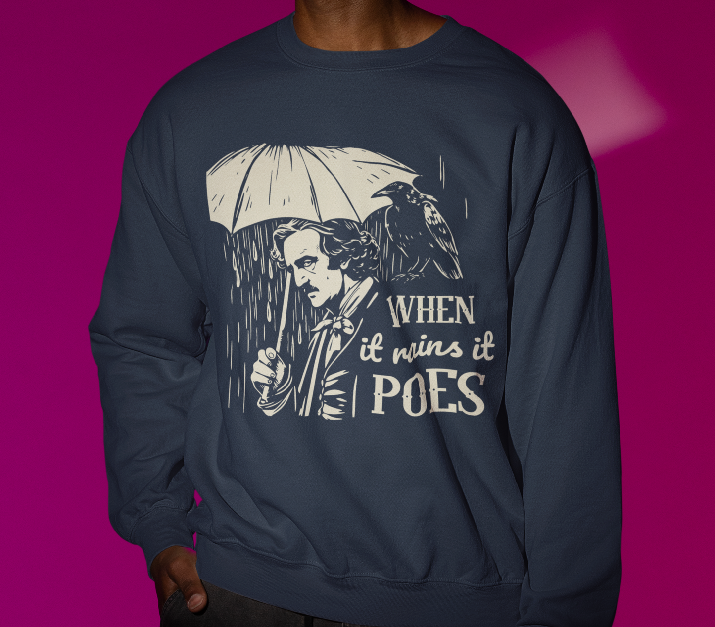 When It Rains It Poes - Edgar Allan Poe Sweatshirt | Unisex Mid Weight 5 Fall Colors
