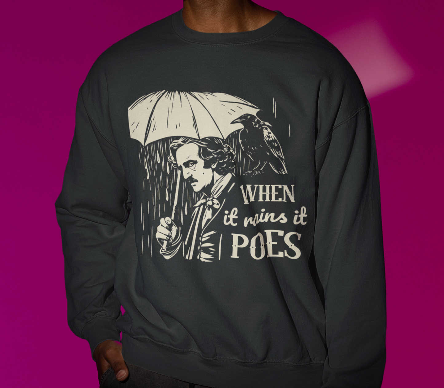 When It Rains It Poes - Edgar Allan Poe Sweatshirt | Unisex Mid Weight 5 Fall Colors