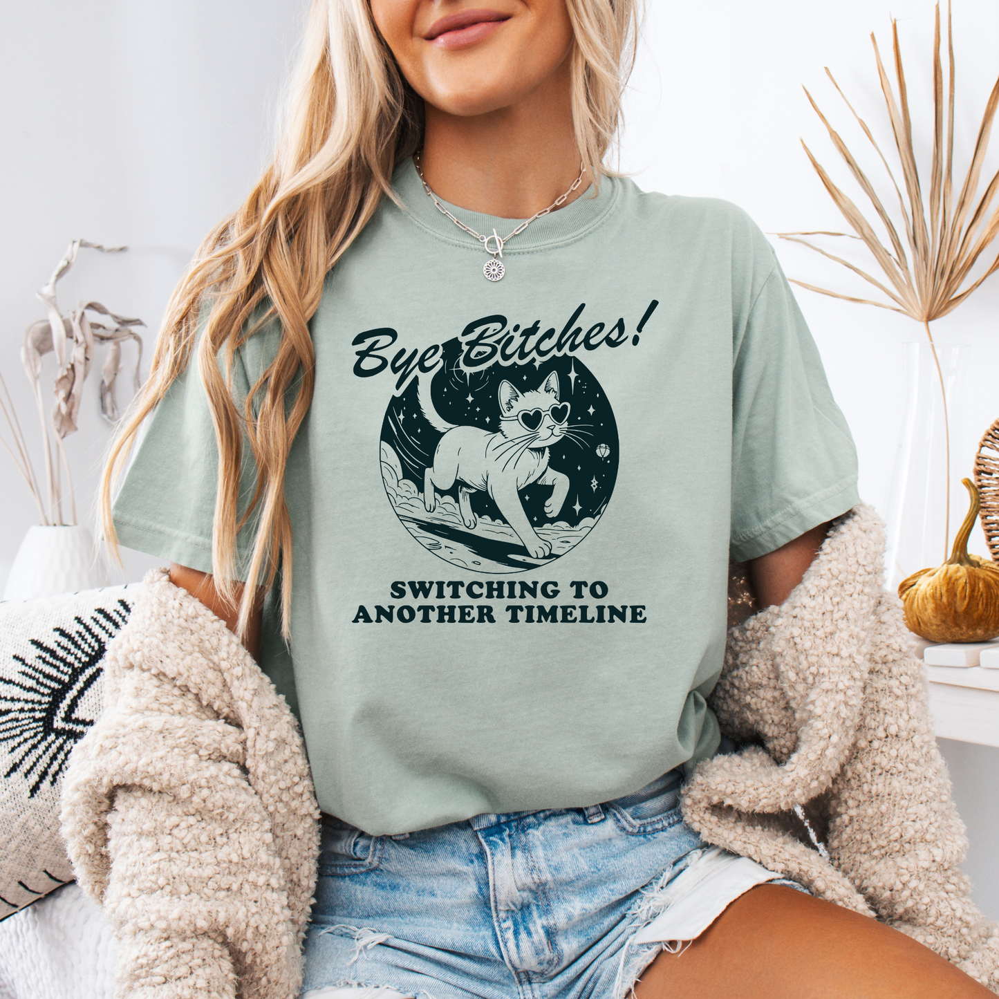 Bye B**ches Cat Shirt Switching Timelines in Style Unisex Comfort Colors Tee