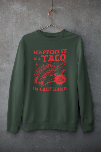 Happiness Is a Taco Sweatshirt - Unisex Crewneck Comfort