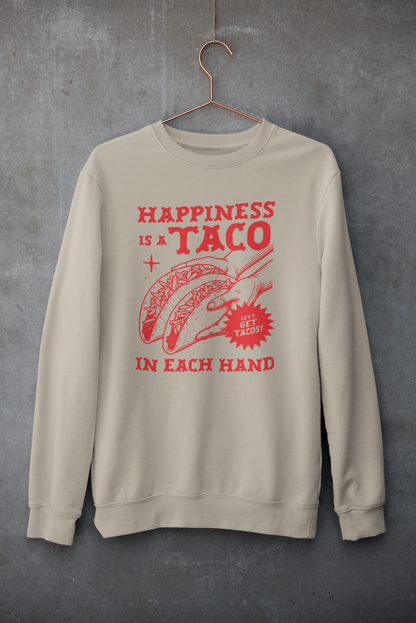 Happiness Is a Taco Sweatshirt - Unisex Crewneck Comfort