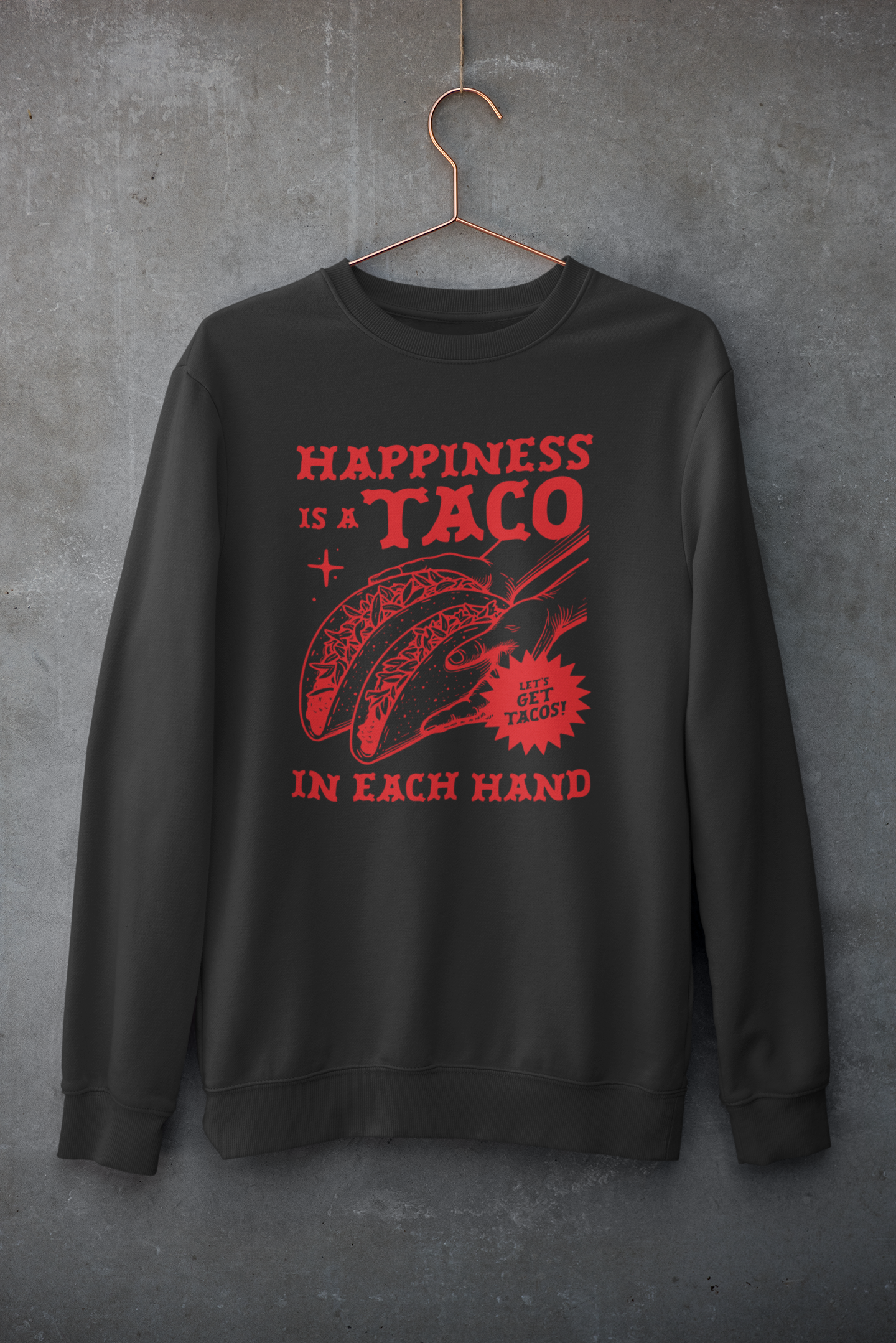 Happiness Is a Taco Sweatshirt - Unisex Crewneck Comfort