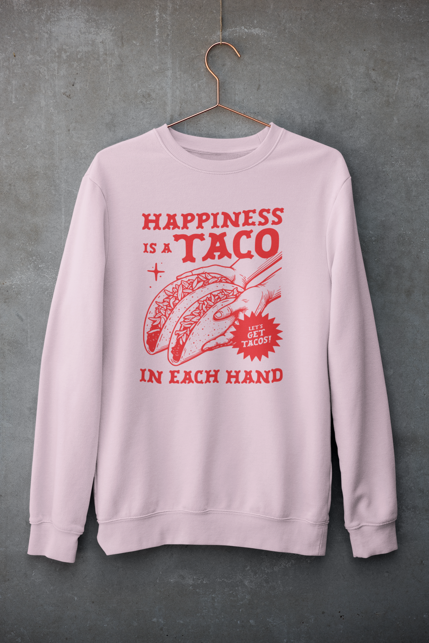 Happiness Is a Taco Sweatshirt - Unisex Crewneck Comfort