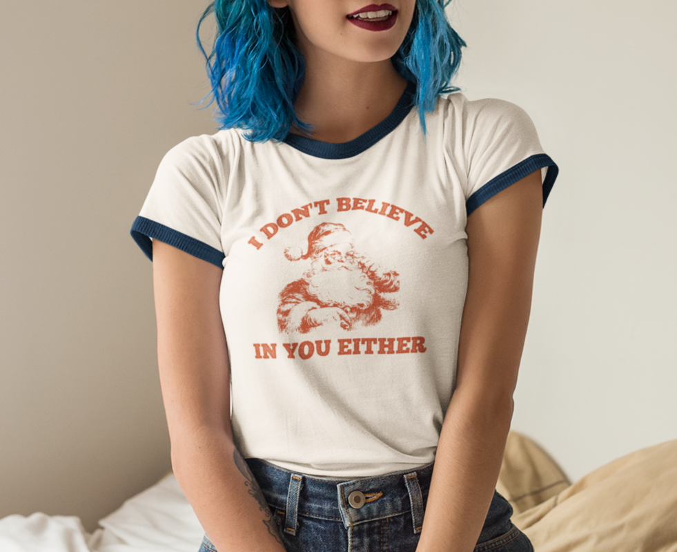 Meme Santa Claus 'I Don't Believe in You Either' Holiday Ringer T-Shirt | Unisex Christmas Parody Tee