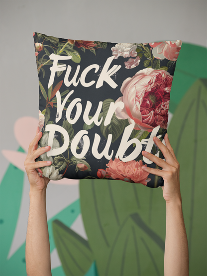 Funny Double-Sided Throw Pillow "Fuck Your Doubts" with a Dog Hair Twist