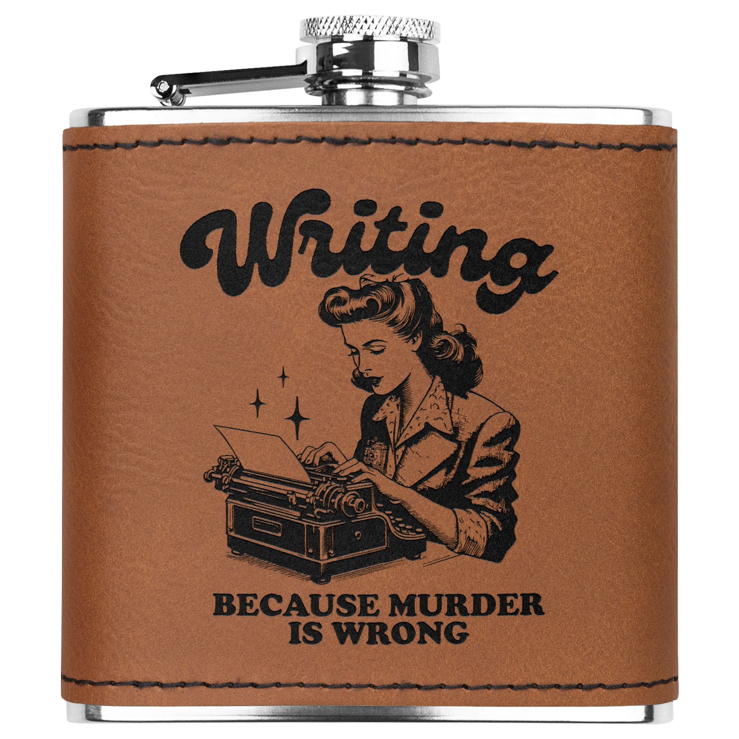 6oz Leather Flask - 'Writing Because Murder is Wrong' Design