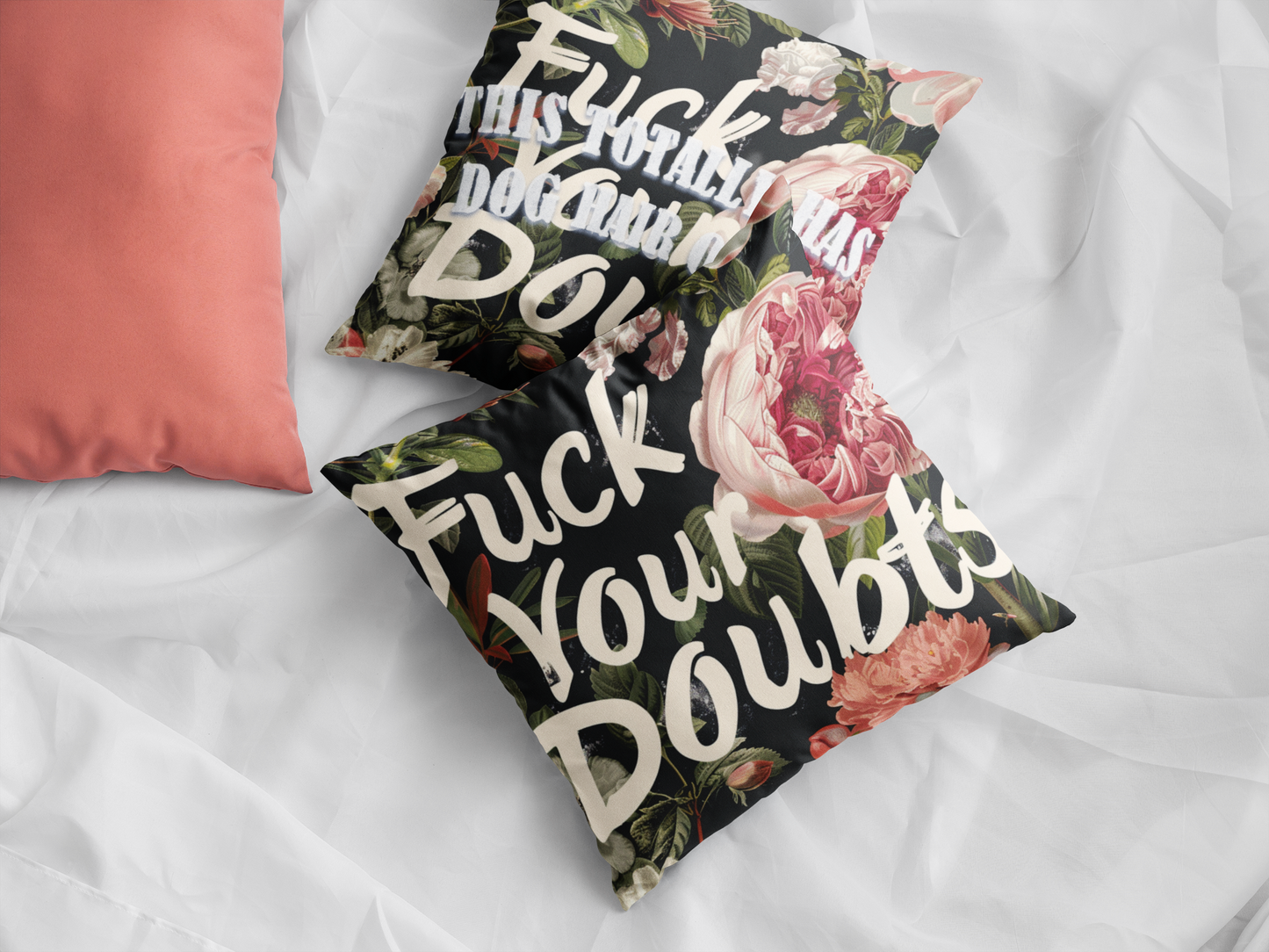 Funny Double-Sided Throw Pillow "Fuck Your Doubts" with a Dog Hair Twist