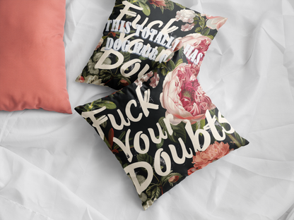 Funny Double-Sided Throw Pillow "Fuck Your Doubts" with a Dog Hair Twist