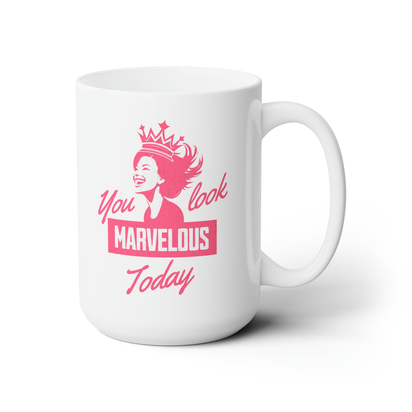CelebMagic Love Collection - You Look Marvelous Today, Accent Pink, Accent Black, All White, All Black 11 oz, 15 oz