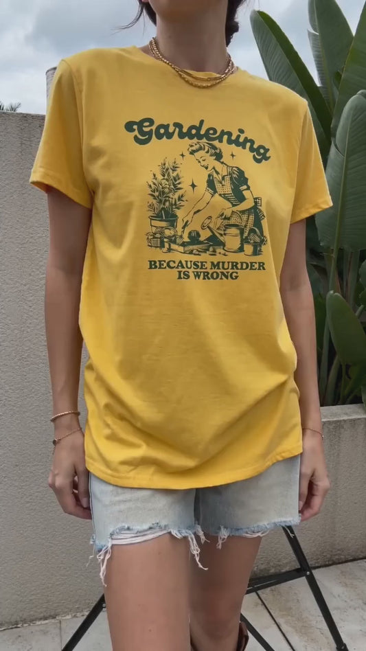 Womens Gardener Softstyle Shirt Gardening Because Murder is Wrong