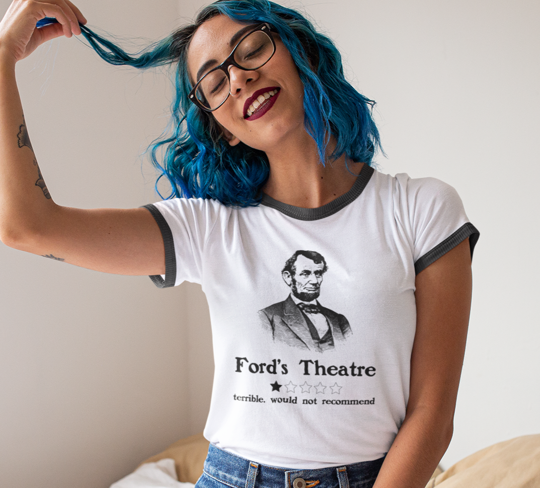 Ford's Theatre: Where Every Bad Review is a Classic Performance – Unisex Ringer Tee