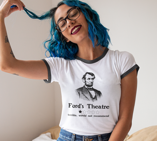 Ford's Theatre: Where Every Bad Review is a Classic Performance – Unisex Ringer Tee