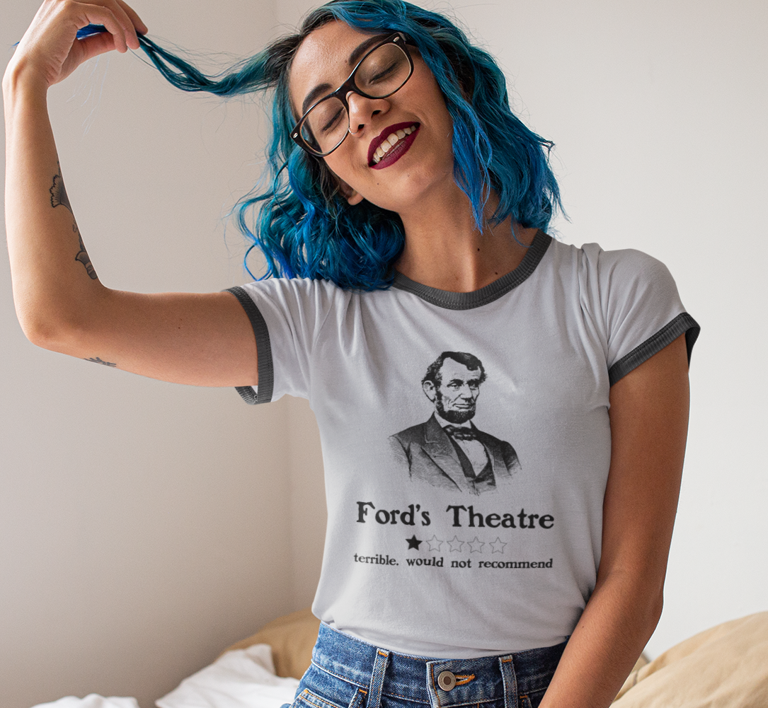 Ford's Theatre: Where Every Bad Review is a Classic Performance – Unisex Ringer Tee
