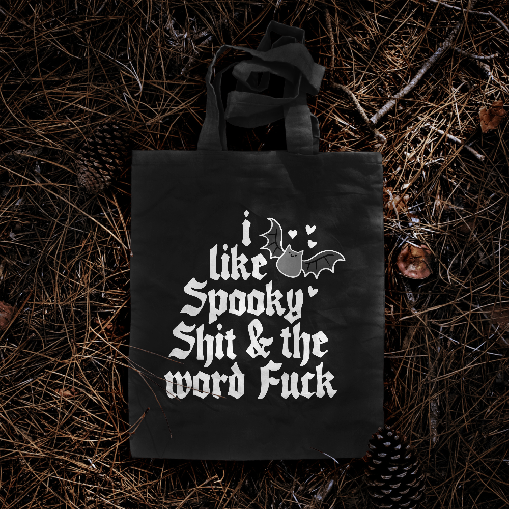 Funny Halloween Tote Bag, I Like Spooky Shit & the Word Fuck