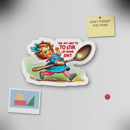 On My Way to Stir Up Some Trouble Sticker