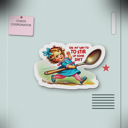 On My Way to Stir Up Some Trouble Sticker