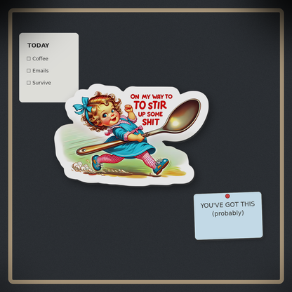 On My Way to Stir Up Some Trouble Sticker